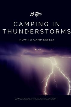 lightning in the sky with text reading camping in thunderstorms how to camp safely