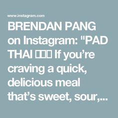 an instagramr with the words, brenda pang on instagramm pad thai if