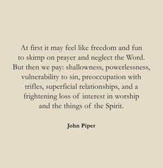 a quote from john piper about how to pray