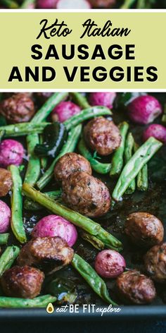 Graphic with the title "Keto Italian Sausage and Veggies" and a photo of the recipe. Italian Sausage And Veggies, Sausage And Veggies, Keto Italian, Roasted Radishes, Pan Recipe, Keto Lunch Ideas, Recipe Simple, One Pan Meals