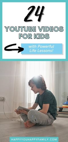 a young boy sitting on the floor using a tablet computer with text overlay that reads, 24 youtube videos for kids with powerful life lessons