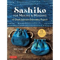 the book cover for sashiko for making and mending