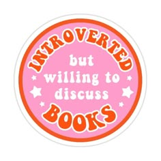 an orange and pink sticker with the words, i'm not covered but willing to discuss books