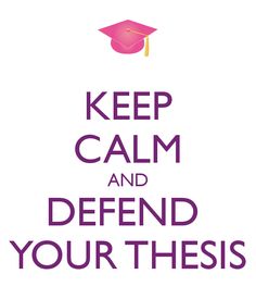 the words keep calm and defend your thesis