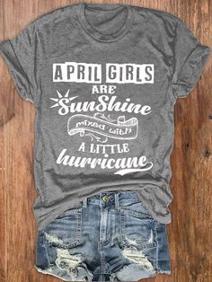 Women's April Girls Are Sunshine Mixed With A Little Hurricane T-Shirt Spring Letter Print Short Sleeve T-shirt, Spring T-shirt With Lettering, Short Sleeve, Spring T-shirt With Lettering, Spring Graphic Tee With Lettering, Spring Short Sleeve T-shirt With Lettering, Spring Letter Print Cotton T-shirt, Spring Cotton T-shirt With Letter Print, Spring Letter Print T-shirt With Relaxed Fit, Spring Letter Print Relaxed T-shirt