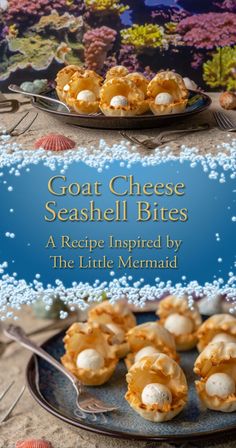 the cover of goat cheese seashell bites recipe inspired by the little mermaid