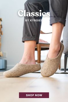 Photo of someone wearing Kyrgies Classic Wool Slippers with the text "Classics by Kyrgies" and a shop now button Felted Wool Slippers, Felt Slippers, Best Slippers, Wool Shoes, Woven Shoes, Wool Slippers, Felted Slippers, Boiled Wool, House Shoes