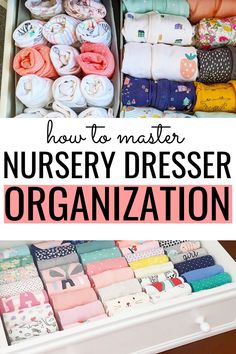 an organized nursery dresser with baby clothes in it and text overlay that reads how to master nursery dresser organization