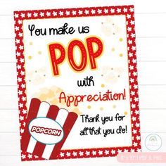 popcorn sign with the words you make us pop with appreciation thank you for all that you do