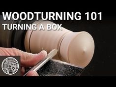 a person is turning a box with woodturning 101 on the screen and text overlay that reads, how to turn wooden turning a box