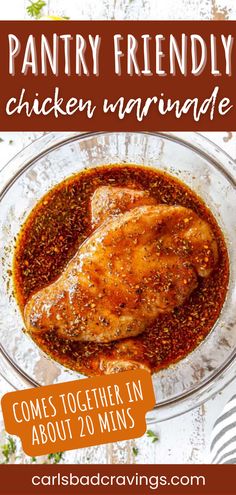 chicken marinade in a glass bowl with text overlay that reads pantry friendly chicken marinade comes together in about 20 minutes