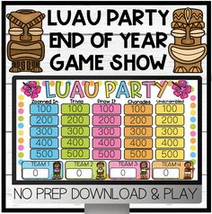 the luau party end of year game show is displayed on a computer screen with no prep