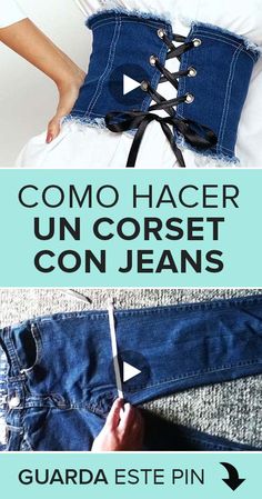 an image of a woman in jean pants with the words como hacer un corset con jeans