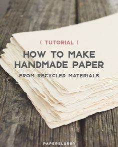 how to make handmade paper from recycled materials