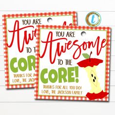 two tags with the words, you are awesome to the core and an apple on them