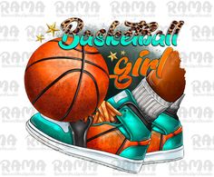 a basketball shoe with the word basketball girl on it and a basketball ball in front of it