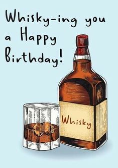 Happy Birthday Whiskey, Birthday Illustrations, Birthday Wishes For Men, Alcohol Funny, Happy Birthday Wishes For A Friend, Happy Birthday Man, Birthday Greetings Funny