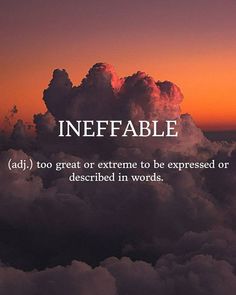 an image of clouds with the words infefable above them and below it