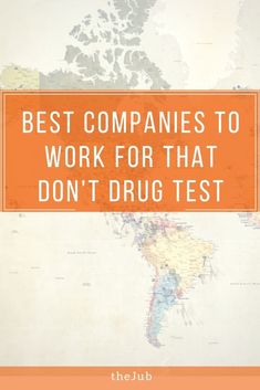 The days of what felt like every employer drug testing candidates seem to be over - as many are passing on this requirement. If you are looking to avoid this test, consider applying to one of these twelve companies that don’t drug test. Note To Self, Good Company, To Work, Felt, How To Apply