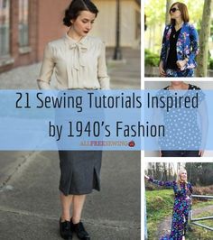 several photos of women in different outfits with text overlay that reads, 21 sewing tutors inspired by 1940's fashion