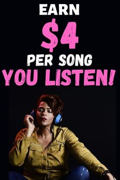 a woman sitting on the ground with headphones in her ears and text reading earn $ 4 per song you listen