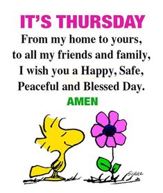 a cartoon character holding a flower with the caption it's thursday from my home to yours, to all my friends and family, i wish you a happy, safe, peaceful