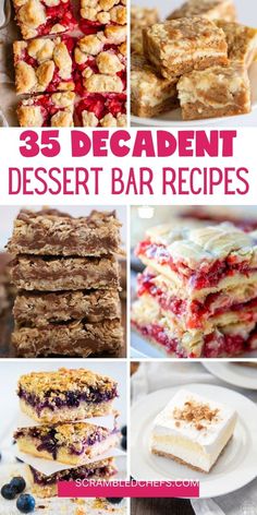 desserts and dessert bars with the words 35 decadent dessert bar recipes on it