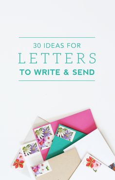 letters to write and send with the words 30 ideas for letters to write and send