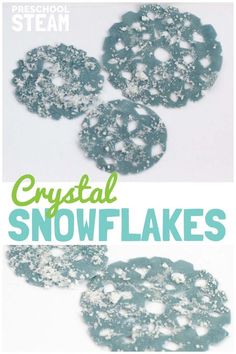 three snowflakes are shown with the words crystal snowflakes in green and white