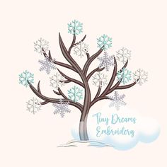 a tree with snowflakes on it and the words tiny dreams embroidery written in blue