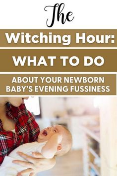 a woman holding a baby in her arms with the words, the witch hour what to do