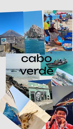 a collage of photos with the words cabo verde in spanish and pictures of people on boats