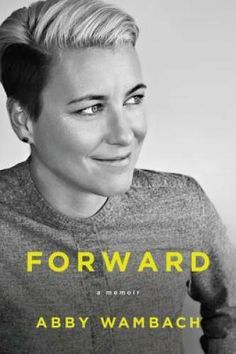 a woman with blonde hair is smiling for the cover of her book, forward by aby wambach