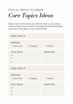 a social media planner with the words core topics ideas written in black and white on it