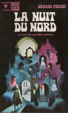 the cover to la nuit du nord by gerard prevoot, illustrated by jean