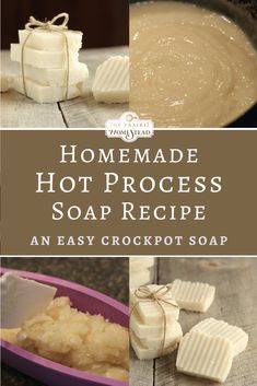 homemade hot process soap recipe with text overlay