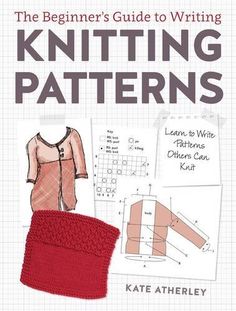 the beginner's guide to writing knitting patterns