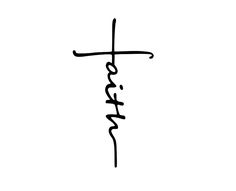 the word faith is written in cursive writing on a white background with a cross above it