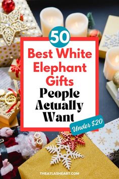 the words 50 best white elephant gifts people actually want under $ 20 on top of presents