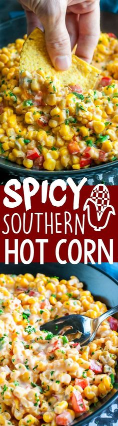 a person scooping corn into a casserole dish with the words spicy southern hot corn