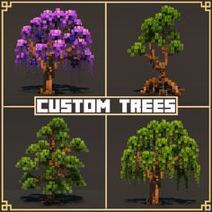 four different types of trees with the words custom trees in each tree's upper right corner