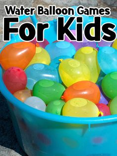 a bucket full of water balloons with the words water balloon games for kids