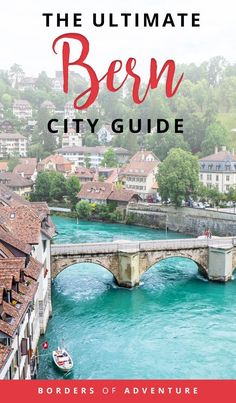 the ultimate bern city guide with text overlay