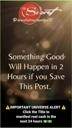 an advertisement with the words something good will happen in 2 hours if you save this post