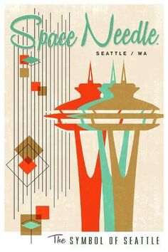 a poster for space needle, the symbol of seattle