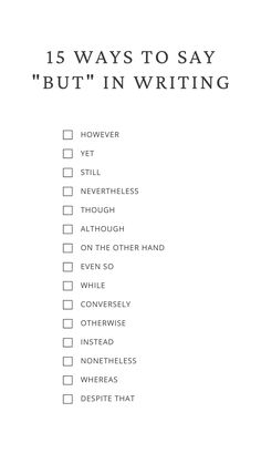 a checklist with the words 15 ways to say but in writing