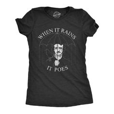 PRICES MAY VARY. BOOK LOVERS REJOICE: Pay homage to your favorite Baltimore literary legend, Edgar Allan Poe, in style. This soft, black tee is the perfect blend of spooky and humorous. Wear Poe’s legacy with pride, let this goth icon inspire and showcase your dark sense of humor. LET YOUR GOTH PRIDE FLAG FLY: Ideal gift for literature enthusiasts and Halloween aficionados alike. Our “When it Rains, It Poes,”shirt pays tribute to the master of macabre. Share the wit and dark allure of Poe’s worl Funny Edgar, Poe Poetry, Funny Tees Women, Teacher Fashion, Sarcastic Shirts Funny, Edgar Allen Poe, Gamer Shirt, Art Equipment, Funny Tee Shirts