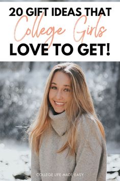 a woman with long blonde hair wearing a turtle neck sweater and text overlay reads 20 gift ideas that college girls love to get