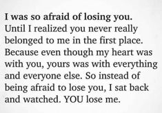 a poem written in black and white that reads, i was so afraid of losing you