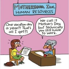 motherhood, inc human resources cartoon about mothers day and how they are doing it